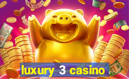 luxury 3 casino